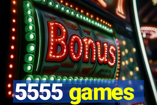 5555 games